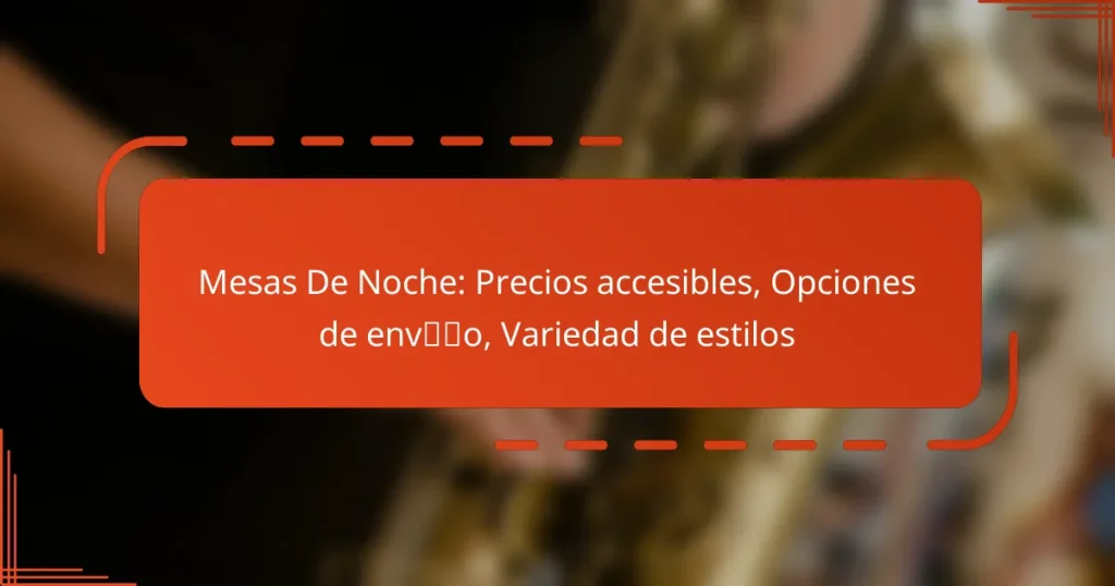 Mesas De Noche: Precios accesibles, Opciones de envío, Variedad de estilos