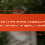 Muebles De Almacenamiento: Organización del hogar, Maximización del espacio, Funcionalidad